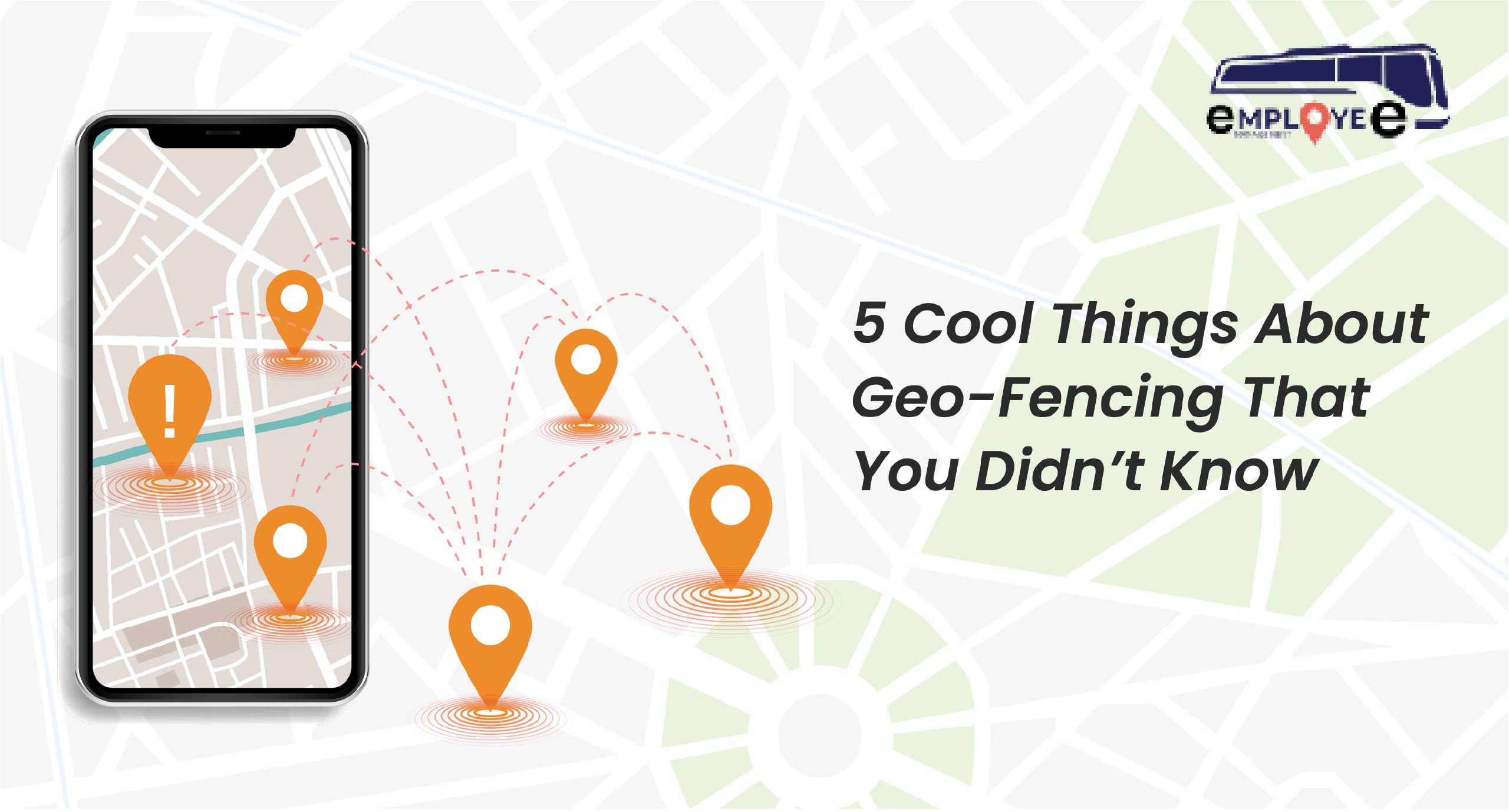 5 Cool Things About Geo-Fencing That You Didn't Know