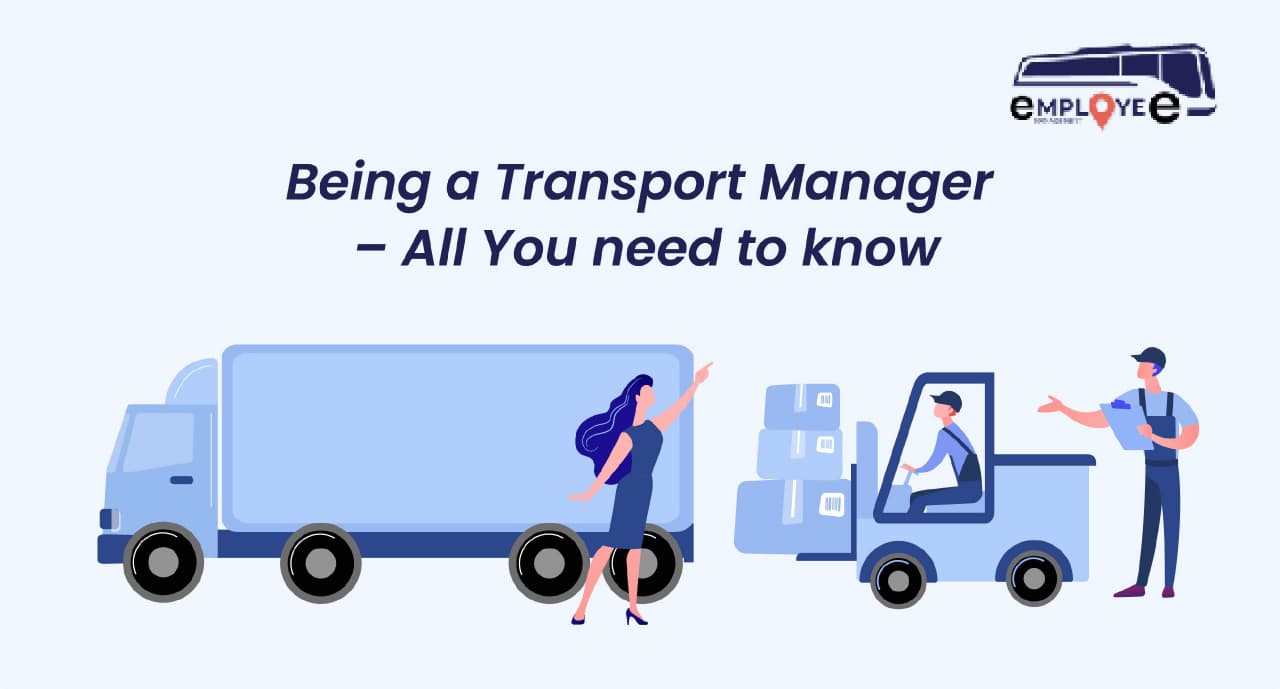 Being a Transport Manager – All You need to know