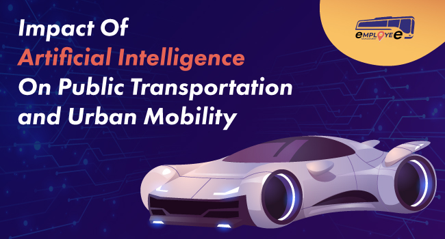 Impact Of Artificial Intelligence On Public Transportation and Urban Mobility