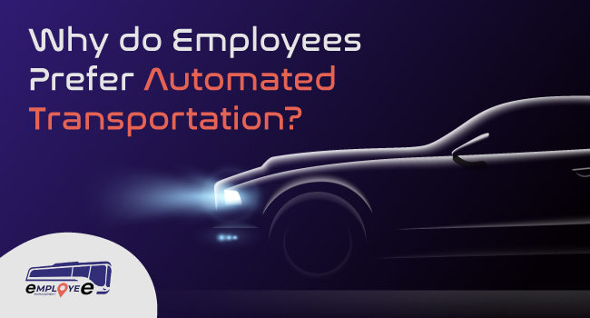Why do Employees Prefer Automated Transportation?