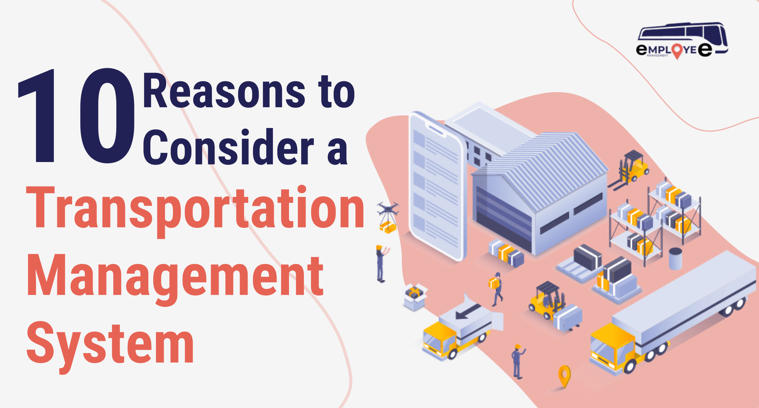 10 Reasons to Consider a Transportation Management System